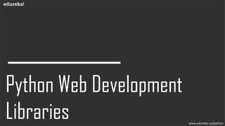 www.edureka.co/python
 