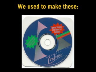 We used to make these:
 