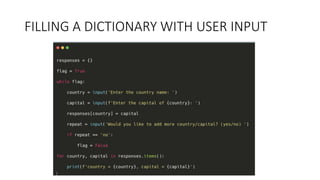 FILLING A DICTIONARY WITH USER INPUT
 