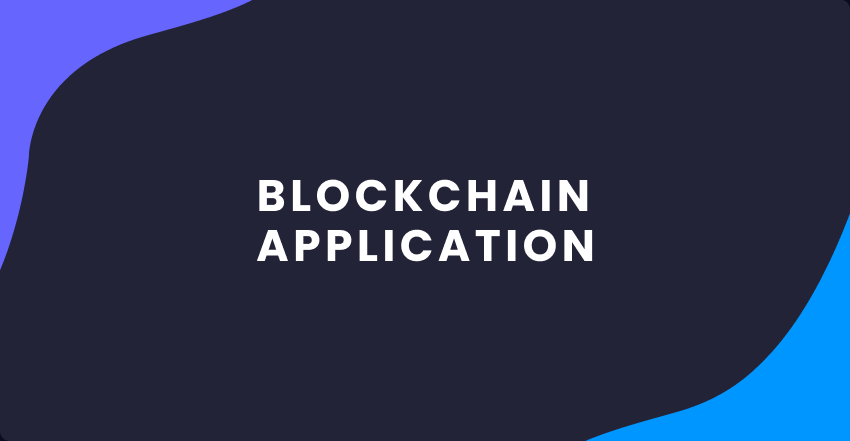 How to Build a Blockchain Application – Business Guide for 2025