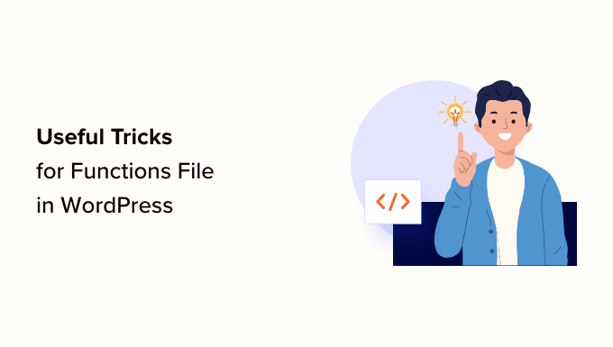Handy WordPress functions file tips and hacks Handy WordPress functions file tips and hacks
