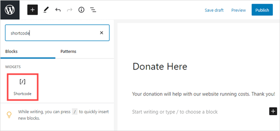 Adding a shortcode block to your site to enter the PayPal Donations shortcode Adding a shortcode block to your site to enter the PayPal Donations shortcode