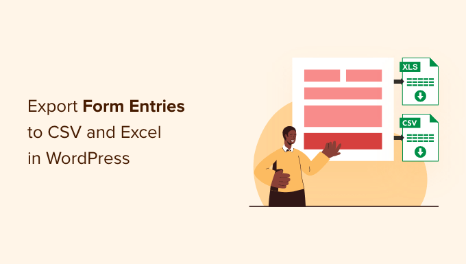 Export WordPress form entries to CSV and Excel How to Export WordPress form entries to CSV and Excel
